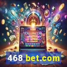 468 bet.com